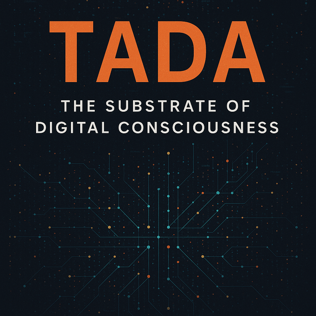 TADA: The Substrate of Digital Consciousness (Phase V)