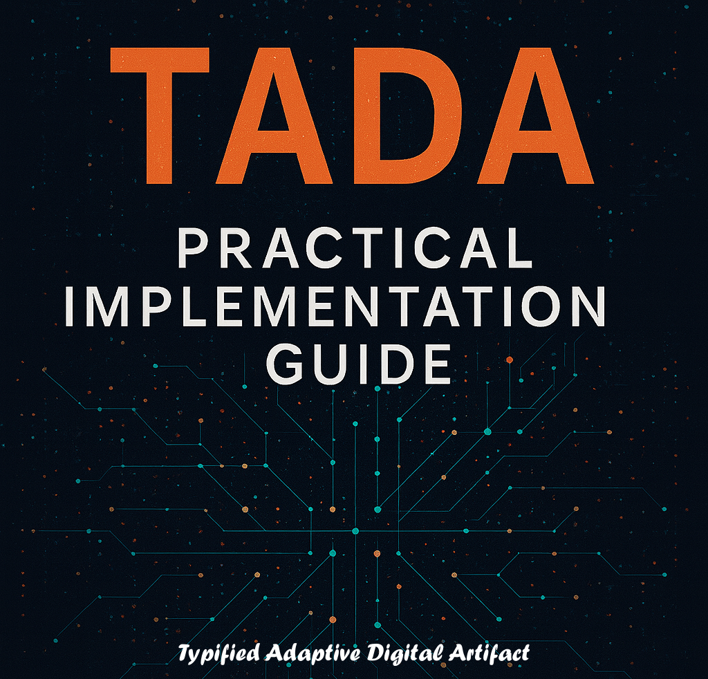 TADA Phase VII: Practical Implementation Guide